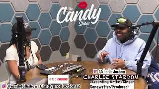 Charlie Stardom-Performing Artist/Singer/Songwriter/Producer Candy Show Interview-Revised