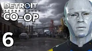 TAKING A STAND in DETROIT BECOME HUMAN - CO-OP Gameplay PART 6!