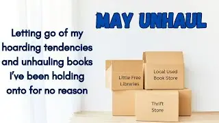 May 2025 Un-Haul- Letting Go of my Hoarding Tendencies