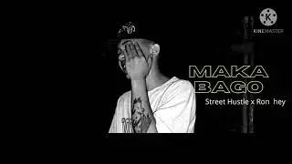 MakaBago x Ron hey  street hustle music / campo san francisco