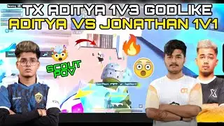 🔥Tx Aditya 1v3 godl 🤯 Jonathan vs Aditya 1v1 fight 😱 scout pov