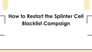 How to Restart the Splinter Cell Blacklist Campaign