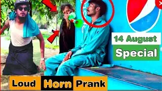 Loud Horn Prank | 14 August Special | In Pakistan