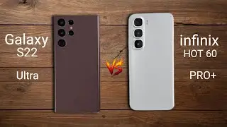 Samsung S22 Ultra Vs infinix Hot 60 Pro plus - Comparison