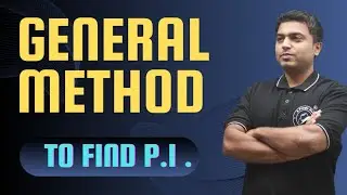 ह्यावेळी life मधील शेवटचाच M3 द्यायचा|Particular Integral PI|General method| engineering maths-3