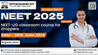 NEET 2025 Dropper Batch - Enroll Now! | ToppersAcademy.app | Hybrid Mode Classes Starting June 20th,