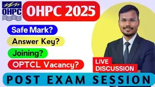OHPC 2025 Expected Cut Off & Safe Score | Answer Key | OPTCL Vacancy | LIVE Discussion