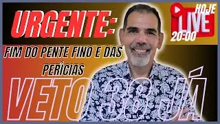 URGENTE: ,FIM DO PENTE FINOS E DAS PER&Iacute;CIAS, - VETO 38 J&Aacute;