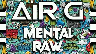 AiR G - Mental Raw
