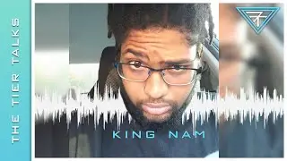 The Tier Talks #005 - King Nam