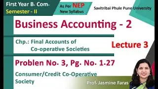Business Accounting | Final  Account for Co-operative societies  | Problem No 3| Lecture 3