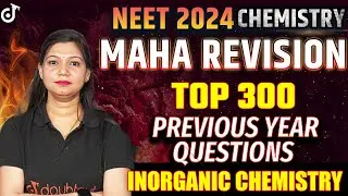 NEET 2024 Chemistry अकार्बनिक रसायन NEET 2024 Most Expected Previous Year Questions📝Poonam Mam