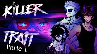 LET'S CATCH A KILLER /// Killer Trait /// Part 1 - Spanish