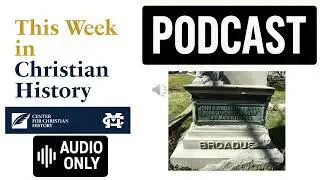 Podcast Episode 5: John Albert Broadus with Dr. Eric Smith
