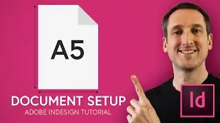 How to set up an A5 document in Adobe Indesign