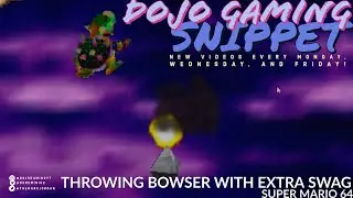 Throwing Bowser with EXTRA SWAG | DoJo Gaming Snippet