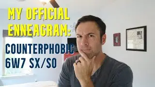 I Am a Counterphobic 6W7 - SX/SO Subtype - Tested As an 8, Since My Subconscious Fooled Me & Others!