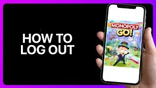 How To Log Out From Monopoly Go Tutorial