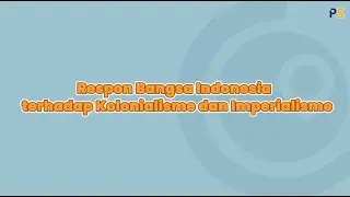 Sejarah Kelas 11: Dampak Kolonialisme dan Imperialisme di Indonesia