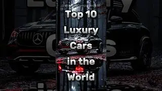 Top 10 luxury cars in the world #cars #luxurycars #top10 #comparison
