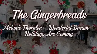 The Gingerbreads - Melanie Thornton - Wonderful Dream - Holidays Are Coming