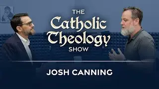 What is the New Evangelization w/ Josh Canning | Ep. 4