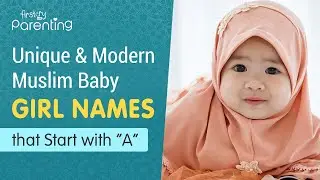25 Unique Muslim Baby Girl Names Starting with 