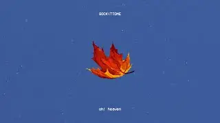 SOCKiTTOME - oh! heaven (Audio)
