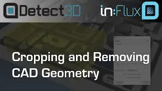 Cropping and Removing CAD Geometry in Detect3D or in:Flux