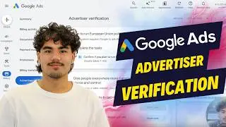How to Get Verified on Google Ads (Advertiser Verification)