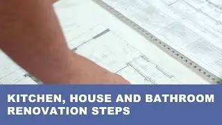 Kitchen, House and Bathroom renovation steps