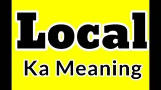 Local ka meaning kya hai | Local synonym words in english | Local ka Synonyms in english