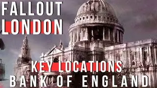 Fallout London - Bank of England KEY Locations