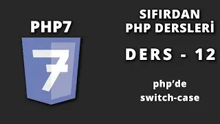 PHP'de Koşullu İfadeler  switch case - Ders 12