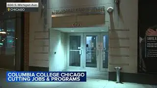 Columbia College Chicago cutting programs, jobs amid budget deficit