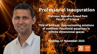 Professorial Inauguration: Professor Rajendra Prasad Pant | Faculty of Science