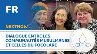 NextNow : dialogue entre les communaut&eacute;s musulmanes et celles du Focolare