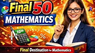 Class 10 CBSE Maths | PART 8 | Final 50 Important Questions | Board Exam Practice 