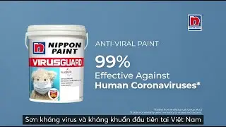 Nippon Paint VirusGuard - Sơn kh&aacute;ng virus đầu ti&ecirc;n tại Việt Nam