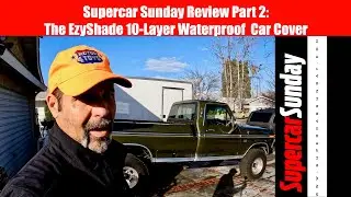 Supercar Sunday Review Part 2:The EzyShade 10-Layer Waterproof  Car Cover - DID IT KEEP MY F250 DRY?