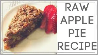 Raw Vegan Apple Pie Recipe (Low fat)