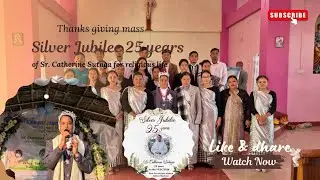Thanksgiving Mass of 25 Years of Faithful Service of Sr. C Sutnga as a Religious | Dance by SKKSM.