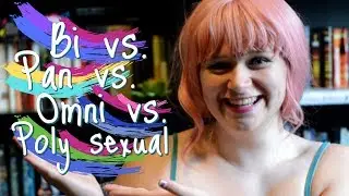DISCUSSION: Bi vs. Pan vs. Omni vs. Poly Sexual
