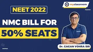 NMC BILL FOR 50% SEATS | DR. GAGAN VOHRA | #myclassroom #neetug
