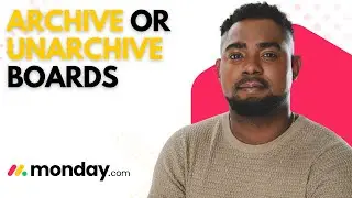 How to Archive & Unarchive Boards in Monday.com (Step-by-Step Tutorial)