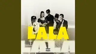 LALA (feat. Yannick Drayee, Baby K, PROUDLYSL!ME, Bongco & Young Nara Beats)