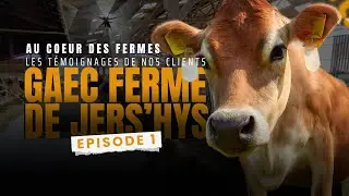 Au coeur des fermes : les t&eacute;moignages de nos clients. Episode 1 : GAEC FERME DE JERS'HYS (28)