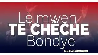 Le mwen te Cheche BONDYE [ adoration Et Louange ] Frere  reginald