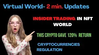 Insider trading in NFT World !! | This Crypto gave 120% in 1 week | Cryptocurrencies Regulations.