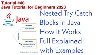 Nested Try Catch Block in Java | Exception Handling In Java | Full Explained with Examples